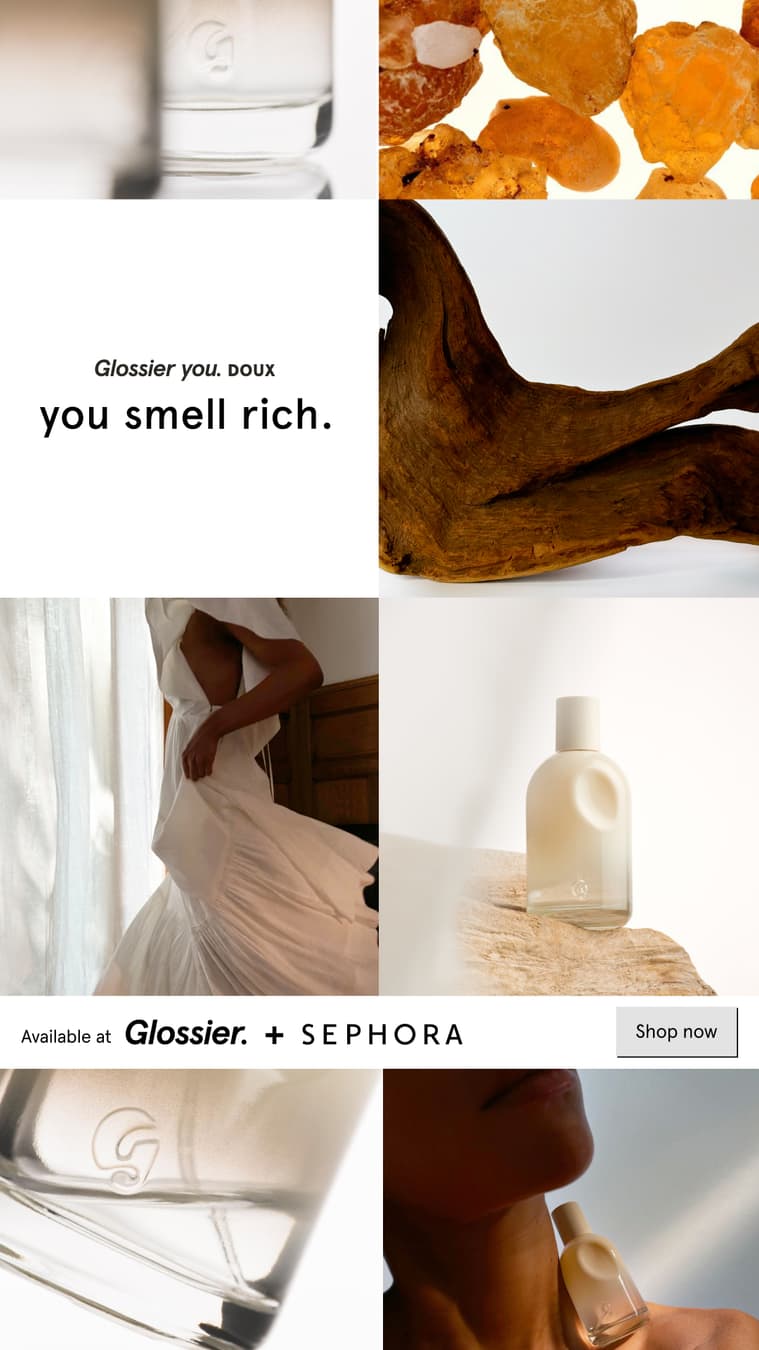 Glossier ad: You smell rich