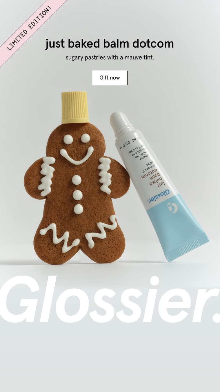 Glossier ad: Just Baked Balm Dotcom