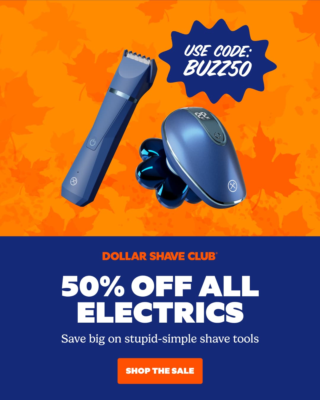 Dollar Shave Club ad: Take 50% Off All Electrics